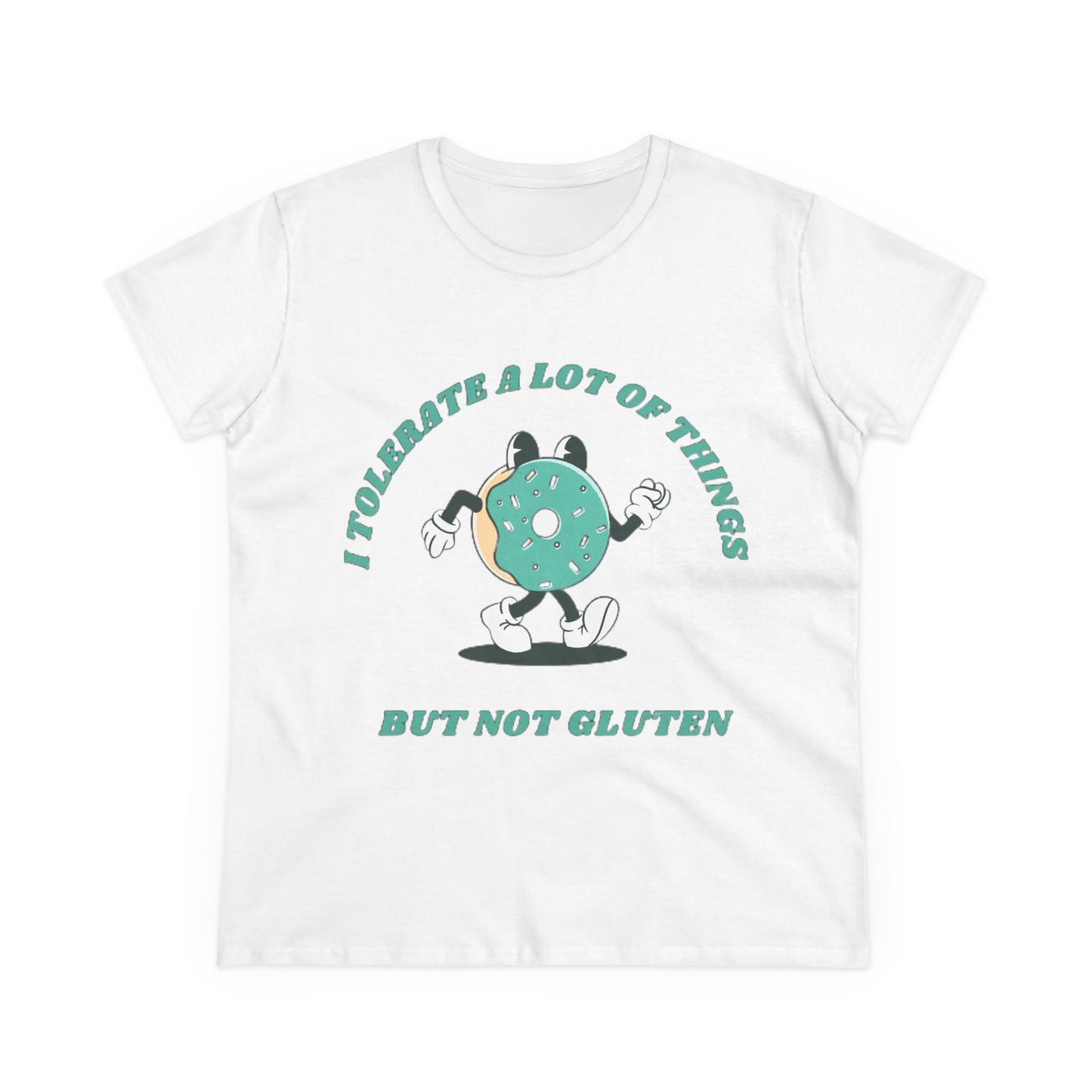 I Tolerate A Lot Of Things But Not Gluten Women's Shirt | Gluten Free Tee