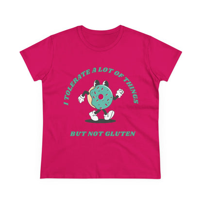 I Tolerate A Lot Of Things But Not Gluten Women's Shirt | Gluten Free Tee