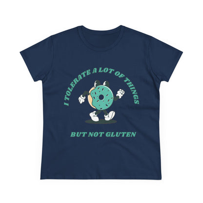 I Tolerate A Lot Of Things But Not Gluten Women's Shirt | Gluten Free Tee